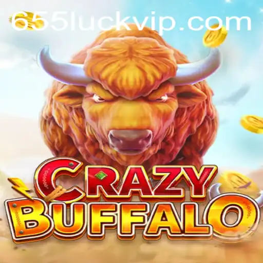 CRAZYBUFFALO: A Thrilling Ride into the World of 655luck